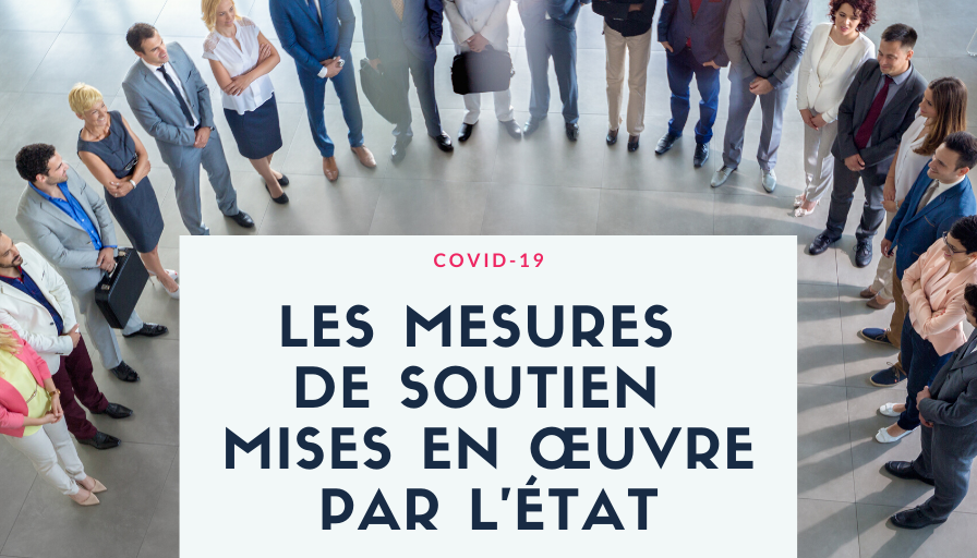 Entreprises impactées par le COVID-19 : les mesures de soutien mises en oeuvre par l'État